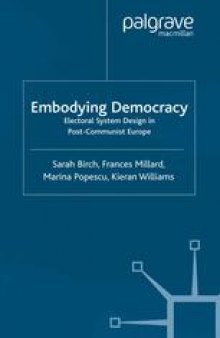 Embodying Democracy: Electoral System Design in Post-Communist Europe
