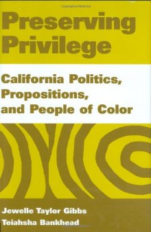Preserving Privilege: California Politics, Propositions, and People of Color