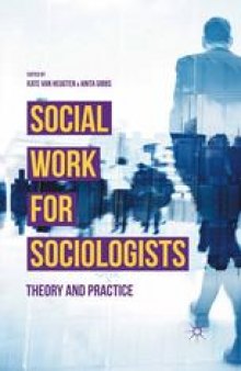 Social Work for Sociologists: Theory and Practice