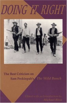 Doing It Right: The Best Criticism on Sam Peckinpah's The Wild Bunch