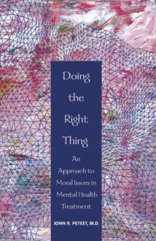 Doing the Right Thing: An Approach to Moral Issues in Mental Health Treatment