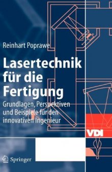 Lasertechnik für die Fertigung: Grundlagen, Perspektiven und Beispiele für den innovativen Ingenieur (VDI-Buch)  