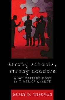 Strong Schools, Strong Leaders: What Matters Most in Times of Change  