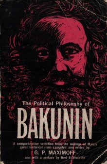 The Political Philosophy of Bakunin - Scientific Anarchism