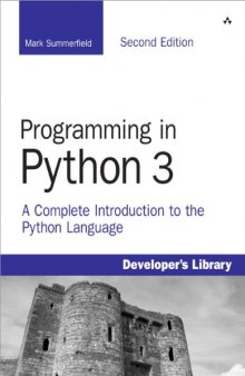 Programming in Python 3: A Complete Introduction to the Python Language 