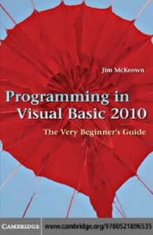 Programming in Visual Basic 2010 The Very Beginners Guide