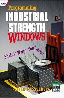 Programming Industrial Strength Windows: Shrink-Wrap Your App!