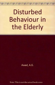 Disturbed Behavior in the Elderly