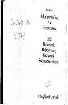 Aufgaben zur Fluidmechanik Hydrostatic, Hydrodynamik, Gasdynamik, Stroemungsmaschinen