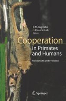 Cooperation in Primates and Humans: Mechanisms and Evolution