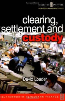 Clearing, Settlement and Custody (Securities Institute Operations Management)