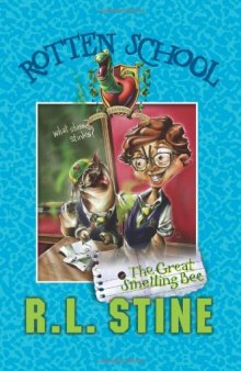 The Great Smelling Bee (Rotten School #2)
