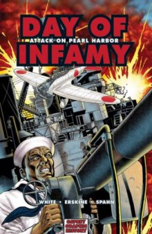 Day of Infamy: Attack on Pearl Harbor (Graphic History)