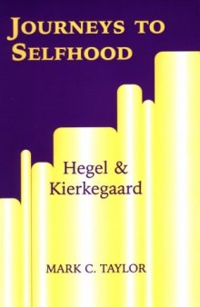 Journeys to selfhood: Hegel and Kierkegaard