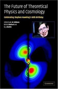 The future of theoretical physics and cosmology: celebrating Stephen Hawking's 60th birthday