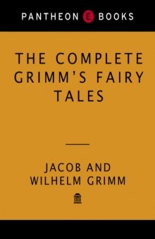 The Complete Grimm's Fairy Tales  