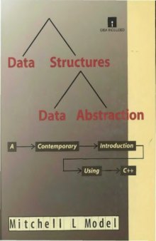 Data Structures, Data Abstractions: A Contemporary Introduction Using C++/Book and Disk