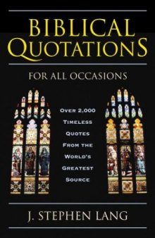 Biblical Quotations for All Occasions: Over 2,000 Timeless Quotes from the World's Greatest Source