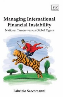 Managing International Financial Instability: National Tamers Versus Global Tigers
