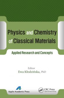 Physics and chemistry of classical materials : applied research and concepts