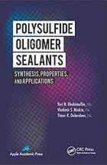 Polysulfide oligomer sealants : synthesis, properties, and applications