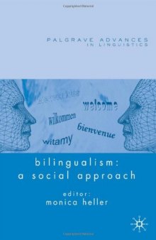 Bilingualism: A Social Approach (Palgrave Advances in Linguistics)