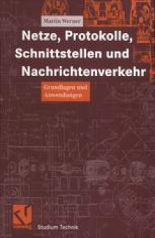 Netze, Protokolle, Schnittstellen und Nachrichtenverkehr: Grundlagen und Anwendungen