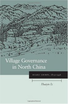 Village Governance in North China: 1875-1936