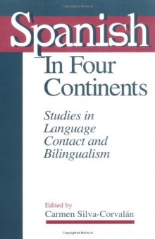 Spanish in Four Continents: Studies in Language Contact and Bilingualism  