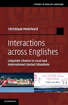 Interactions across Englishes: Linguistic Choices in Local and International Contact Situations