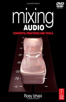 Mixing Audio: Concepts, Practices and Tools