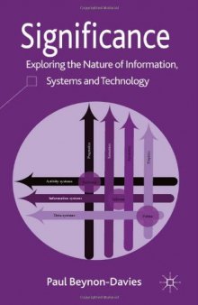 Significance: Exploring the Nature of Information, Systems and Technology  