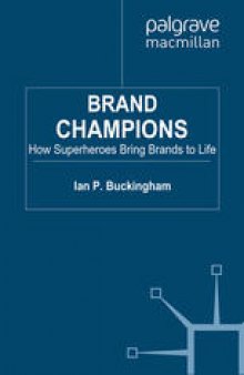 Brand Champions: How Superheroes Bring Brands to Life