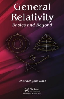 General Relativity : Basics and Beyond