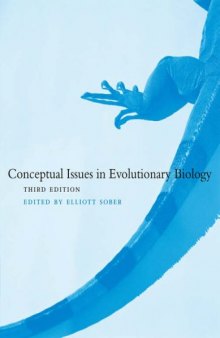 Conceptual Issues in Evolutionary Biology, 3rd Edition (Bradford Books)