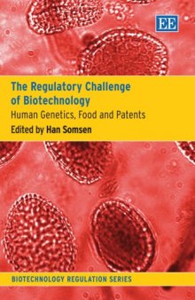 The Regulatory Challenge of Biotechnology: Human Genetics, Food and Patents (Biotechnology Regulation)