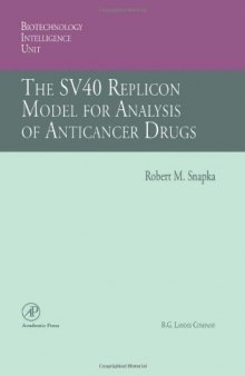 The SV40 Replicon Model for Analysis of Anticancer Drugs (Biotechnology Intelligence Unit)