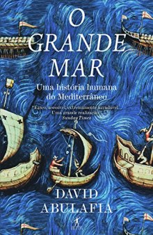 O Grande Mar - Uma história humana do Mediterrâneo