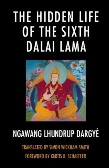 The Hidden Life of the Sixth Dalai Lama