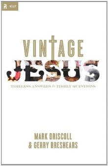 Vintage Jesus: Timeless Answers to Timely Questions (Relit Theology)
