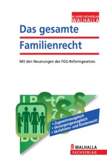 Das gesamte Familienrecht (Ausgabe 2010): Mit den Neuerungen des FGG-Reformgesetzes