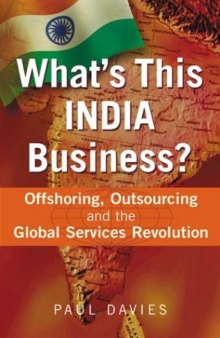 What's This India Business? Offshoring, Outsourcing, and the Global Services Revolution