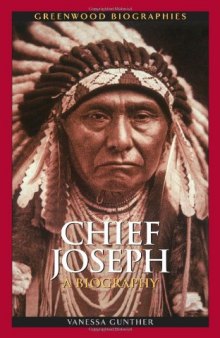 Chief Joseph: A Biography (Greenwood Biographies)
