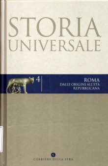 Storia universale. Roma. Dalle origini all’età repubblicana