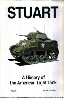 Stuart (History of the American Light Tank, Vol. 1)  