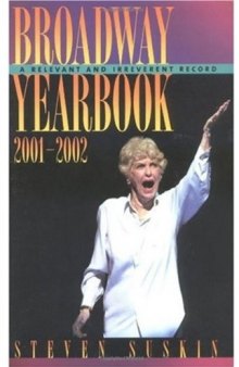 Broadway Yearbook 2001-2002: A Relevant and Irreverent Record (Broadway Yearbook)