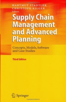 Supply Chain Management and Advanced Planning Concepts Models Software and Case Studies