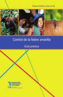 Control of Yellow Fever: Field Guide (PAHO Scientific Publications)