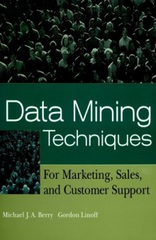 Data Mining Techniques. For Marketing, Sales, and Customer Support