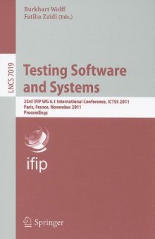Testing Software and Systems: 23rd IFIP WG 6.1 International Conference, ICTSS 2011, Paris, France, November 7-10, 2011. Proceedings